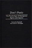 Don t Panic: The Psychology of Emergency Egress and Ingress