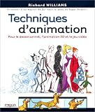 Techniques d animation : Pour le dessin animé, l animation 3D et le jeu vidéo