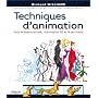 Techniques d'animation : Pour le dessin anim�, l'a&hellip de Richard Williams