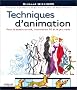 Techniques d'animation : Pour le dessin anim�, l'animation 3D et le jeu vid�o