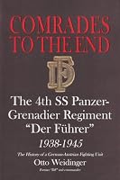Comrades to the End: The 4th SS Panzer-Grenadier Regiment 