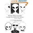 Alien Discussions: Proceedings of the Abduction Study Conference Held at M.I.T. Cambridge, Ma.