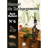 Manuel de rechargement N�6par Ren� Malfatti