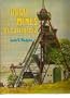 Gold Mines of California: An Illustrated History of the Most Productive Mines With Descriptions of the Interesting People Who Owned and Operated the