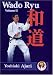 Wado Ryu Karate Vol 2