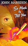 So much to tell you