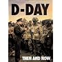 D-Day Then and Now: v. 1