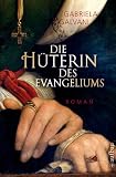 Gabriela Galvani: Die Hüterin des Evangeliums