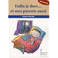 Enfin je dors...et mes parents aussi