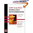 CCNP Exam Notes: Advanced Cisco Router Configuration by Todd Lammle and Todd Lammie