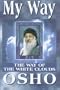 My Way: The Way of the White Clouds