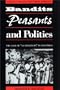 Bandits, Peasants, and Politics : The Case of "La Violencia"  in