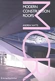 Modern Construction: Roofs (Modern Construction Series)