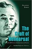 The Craft of Rehearsal: Further Reflections on Interpretation and Practice