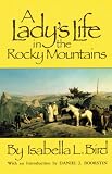 A Lady's Life in the Rocky Mountains (The Western Frontier Library, 14)