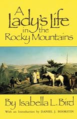 A Lady's Life in the Rocky Mountains