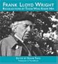 Frank Lloyd Wright: Recollections by Those Who Knew Him
