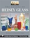 The Colors of Heisey Glass (Schiffer Book for Collectors)