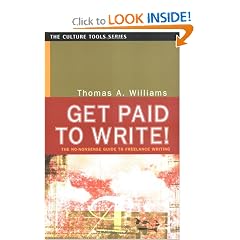 Get Paid to Write! The No-Nonsense Guide to Freelance Writing