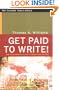 Get Paid to Write! The No-Nonsense Guide to Freelance Writing