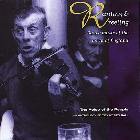 CD-Charts  Search : Ranting and Reeling: Dance Music of the North of England