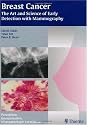 Breast Cancer - The Art and Science of Early Detection with Mammography: Perception, Interpretation, Histopathologic Correlation