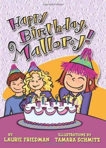Happy Birthday, Mallory! by Friedman, Laurie B. (2006) Paperback