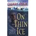 On Thin Ice