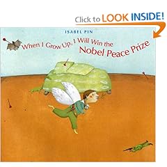 When I Grow Up, I Will Win the Nobel Peace Prize
