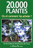 20000 plantes: Ou et comment les acheter? (French Edition)