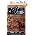 The Last Full Measure: A Novel of the Civil War