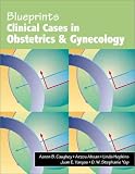 : Clinical Cases in Obstetrics and Gynecology (Blueprints)