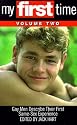 My First Time, Vol. 2: Gay Men Describe Their First Same-Sex Experience