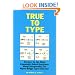 True to Type: Answers the Most Commonly Asked Questions About Interpreting the Myers-Briggs Type Indicator
