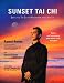 Sunset Tai Chi: Simplified Tai Chi for Relaxation and Longevity