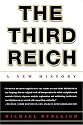 The Third Reich: A New History