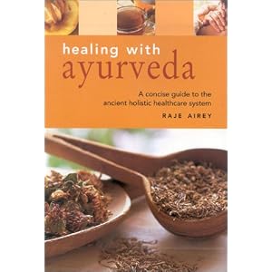 Click here to buy Health Essentials: Healing with Ayurveda by Raje Airey.