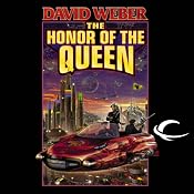 The Honor of the Queen: Honor Harrington, Book 2 | [David Weber]