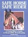 Books : Safe Horse Safe Rider : A Young Rider's Guide To Responsible Horsekeeping