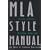The MLA Style Manual and Guide to Scholarly Publishing