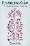Reading the Zohar: The Sacred Text of the Kabbalah