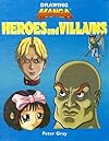 Heroes and Villains