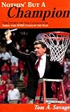Nothin But A Champion : The Story of Van Chancellor - Three Time WNBA Coach of the Year