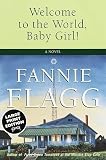 Welcome to the World, Baby Girl!: A Novel (Ballantine Reader's Circle)