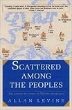 Scattered Among the Peoples: The Jewish Diaspora in Twelve Portraits
