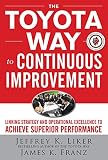 The Toyota way to continuous improvement : linking strategy and operational excellence to achieve superior performance