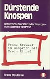 Produkt-Bild: D&uuml;rstende Knospen. Franz Kreuzer im Gespr&auml;ch mit Erwin Ringel