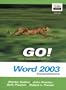 GO! with MicrosoftOffice  Word 2003- Comprehensive