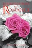 Interpretations of Romance: Poems that Talk to Humble Hearts