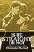 Is He Straight or Not: Only He Knows and He's Not Talking